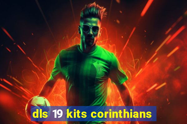 dls 19 kits corinthians